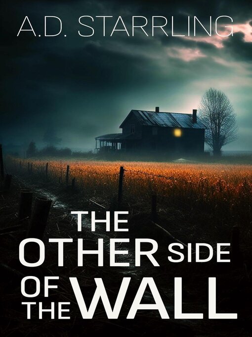 Title details for The Other Side of the Wall (A Short Horror Story) by AD Starrling - Available